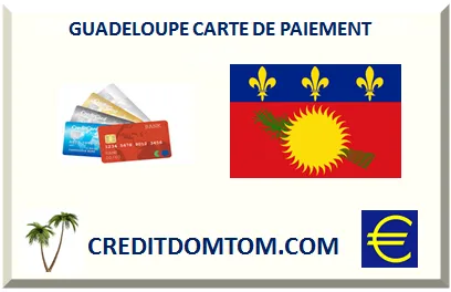 CARTE DE PAIEMENT GUADELOUPE