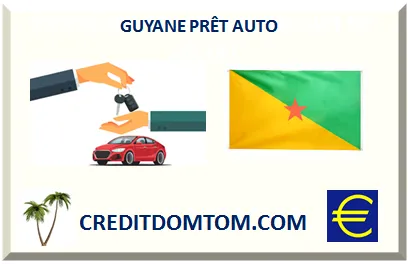 PRÊT AUTO GUYANE