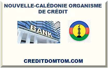 NOUVELLE-CALÉDONIE ORGANISME DE CRÉDIT 2026
