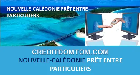 NOUVELLE-CALÉDONIE PRÊT ENTRE PARTICULIERS