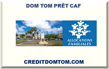 DOM TOM PRÊT CAF