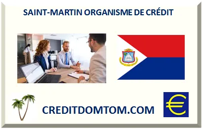 SAINT-MARTIN ORGANISME DE CRÉDIT 2026