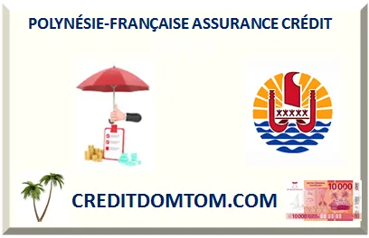 ASSURANCE CRÉDIT POLYNÉSIE-FRANÇAISE