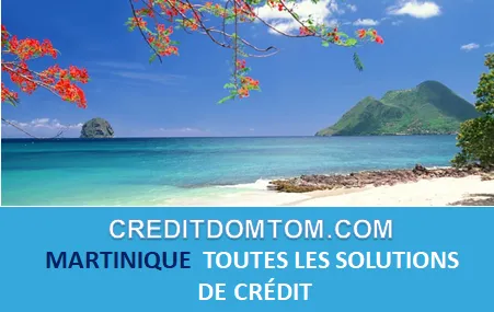 MARTINIQUE TROUVER UN CRÉDIT