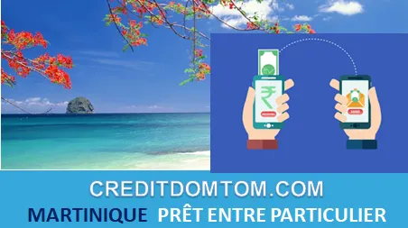MARTINIQUE PRÊT ENTRE PARTICULIERS