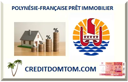 TAHITI (POLYNÉSIE-FRANÇAISE) PRÊT IMMOBILIER (PREMIER ACHAT)