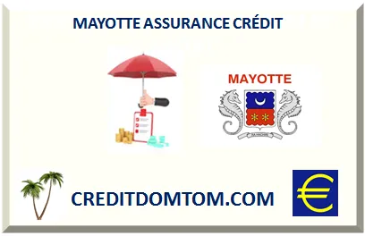 MAYOTTE ASSURANCE POUR CRÉDIT IMMOBILIER