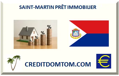 SAINT-MARTIN TAUX DU PRÊT IMMOBILIER